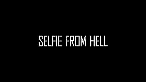 Selfie From Hell Teaser