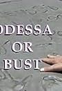 Odessa or Bust (2001)