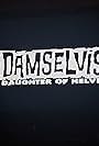 Damselvis, Daughter of Helvis (1994)