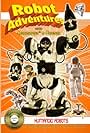 Robot Adventures with Robosapien and Friends: Humanoid Robots (2011)