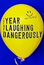 The Year of Laughing Dangerously