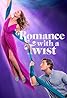 Romance with a Twist (TV Movie 2024) Poster