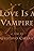 Love Is a Vampire