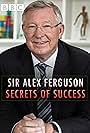 Sir Alex Ferguson: Secrets of Success (2015)