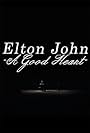 Elton John: A Good Heart (2016)