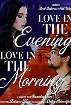 Love in the Evening/Morning