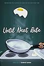 Until Next Bite (2019)