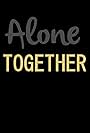 Alone Together (2018)