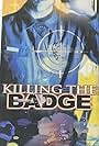 Killing the Badge (1999)