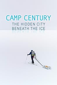 Primary photo for Camp Century: The Hidden City Beneath the Ice