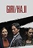 Giri/Haji (TV Mini Series 2019) Poster