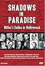 Shadows in Paradise: Hitler's Exiles in Hollywood (2008)