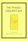 The Things I Couldn't Say (2016)