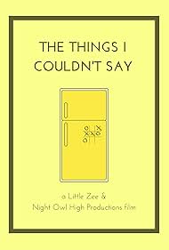 The Things I Couldn't Say (2016)