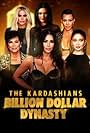 The Kardashians: Billion Dollar Dynasty (2023)