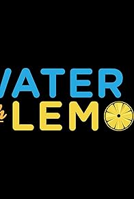 Primary photo for Water with Lemon