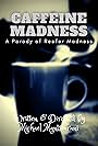 Caffeine Madness (2014)