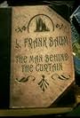 L. Frank Baum: The Man Behind the Curtain (2005)