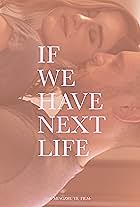 If We Have Next Life