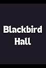 Blackbird Hall (1995)