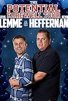 Steve Lemme & Kevin Heffernan: The Potential Farewell Tour