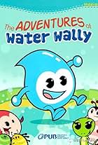 The Adventures of Water Wally (2009)