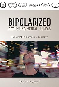 Primary photo for Bipolarized: Rethinking Mental Illness