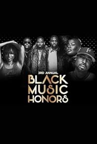 Primary photo for 3rd Annual Black Music Honors