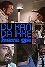 Du kan da ikke bare gå (1985)