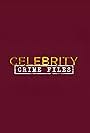 Celebrity Crime Files (2012)