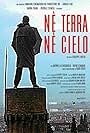 Né terra né cielo (2003)