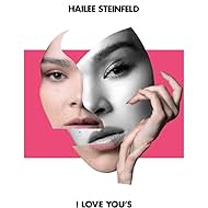 Hailee Steinfeld in Hailee Steinfeld: I Love You's (2020)