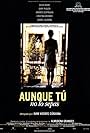 Aunque tú no lo sepas (2000)