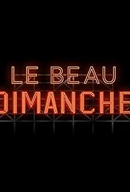 Le beau dimanche (2017)