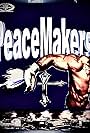 Peace Makers (2021)