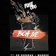 Fuse ODG Feat. Ed Sheeran & Mugeez: Boa me (2017)