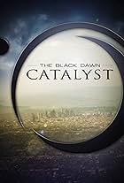 The Black Dawn: Catalyst (2009)