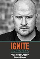 Ignite Insights with Simon Naylor (Actor & Coach) (2021)