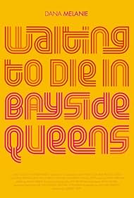 Waiting to Die in Bayside, Queens (2017)