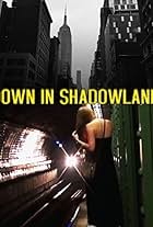 Down in Shadowland