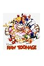 Raw Toonage (1992)