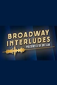 Primary photo for Broadway Interludes