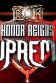 Primary photo for Ring of Honor Honor Reigns Supreme