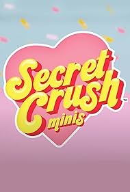 Secret Crush: Crushin' It (2020)