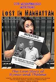 Primary photo for Lost in Manhattan: The Love Story of Hymie and Thelma