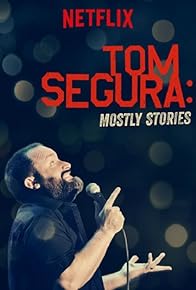 Primary photo for Tom Segura: Mostly Stories