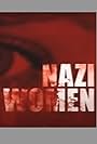 Nazi Women (2001)