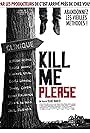 Kill Me Please (2010)