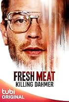 Fresh Meat: Killing Dahmer