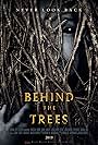 Behind the Trees (2019)